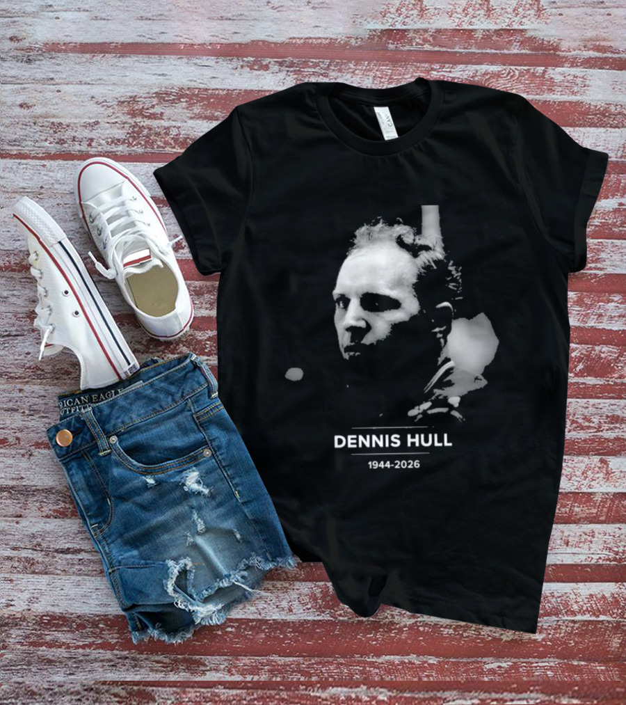 Dennis Hull 1944 2026 Remembering T-Shirt