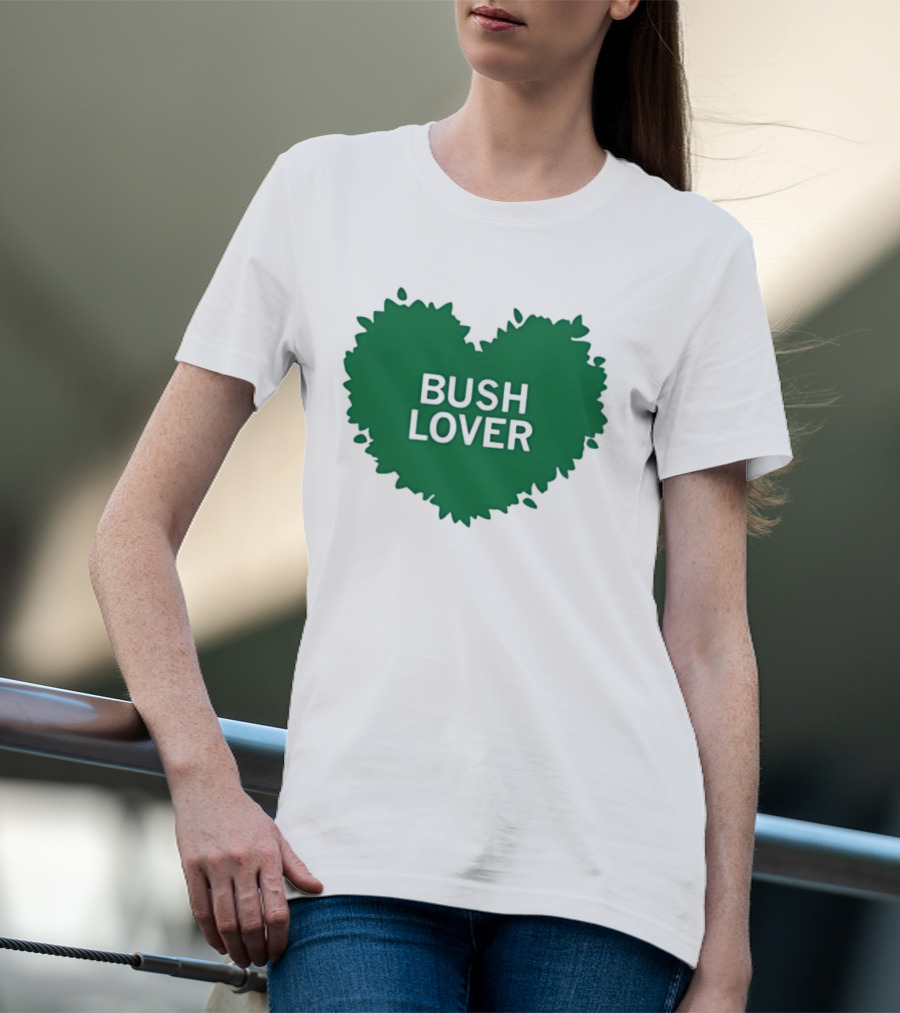 Bush Lover Green Heart Shape T-Shirt