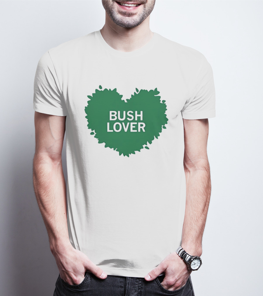 Bush Lover Green Heart Shape T-Shirt