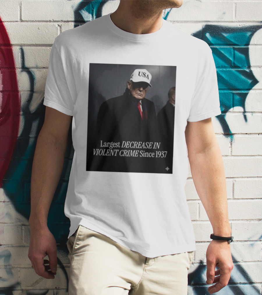 Trump USA Hat Largest Decrease In Violent Crime Since 1937 T-Shirt