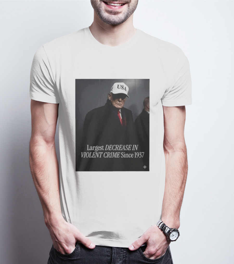 Trump USA Hat Largest Decrease In Violent Crime Since 1937 T-Shirt