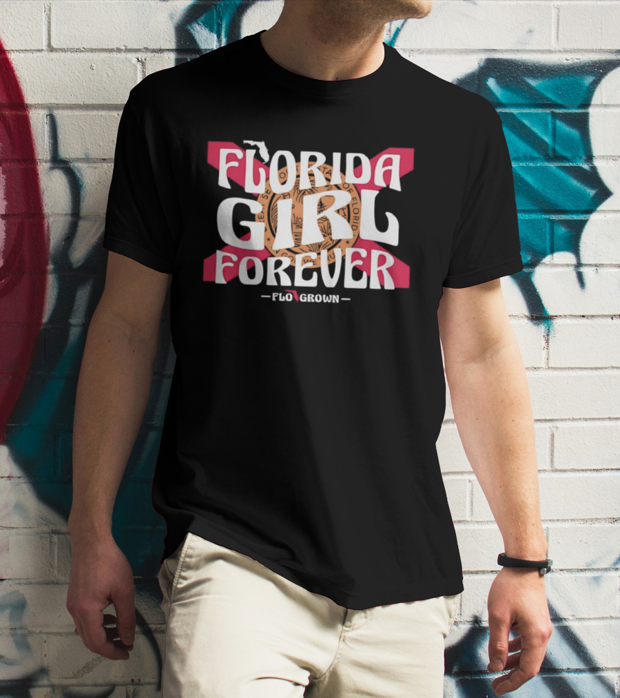 Florida Girl Forever Flo Grown State Flag Seal Sunshine Peninsula T-Shirt