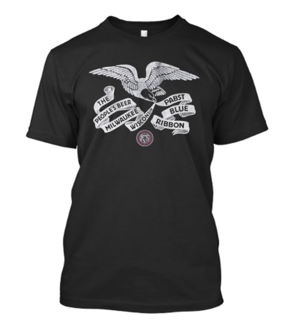 The People's Beer Milwaukee Wisconsin Pabst Blue Ribbon Eagle Banner T-Shirt