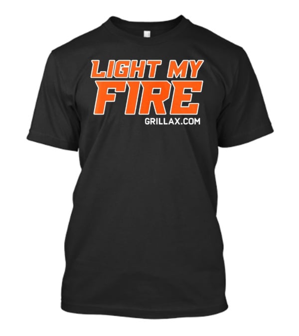 Light My Fire Grillax.com Cooking BBQ T-Shirt