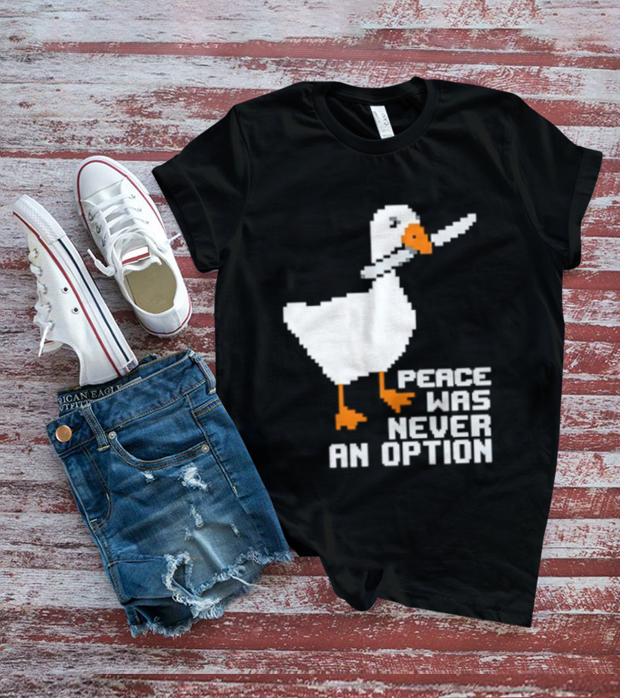 Duck Knife Peace Was Never An Option T-Shirt