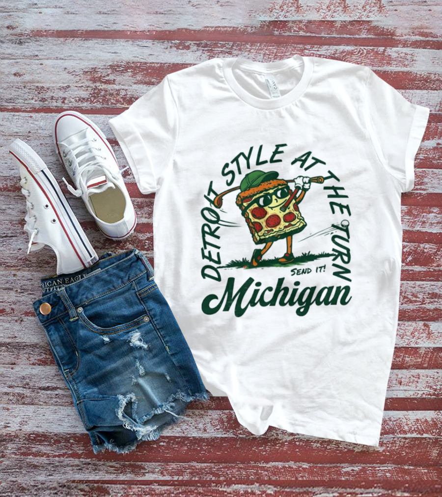 Detroit Style At The Turn Send It Michigan Pizza Golf T-Shirt
