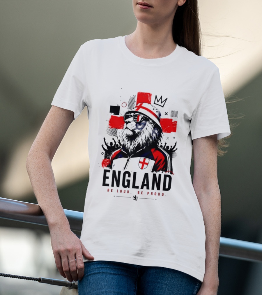 England Be Loud Be Proud Lion With Crown Flag T-Shirt