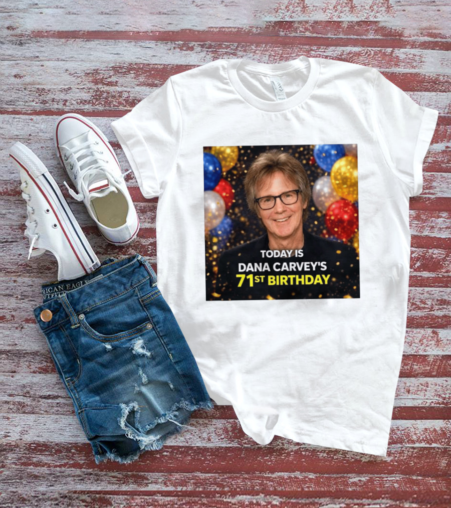 Today Is Dana Carvey's 71st Birthday Celebration June 2 1955 T-Shirt