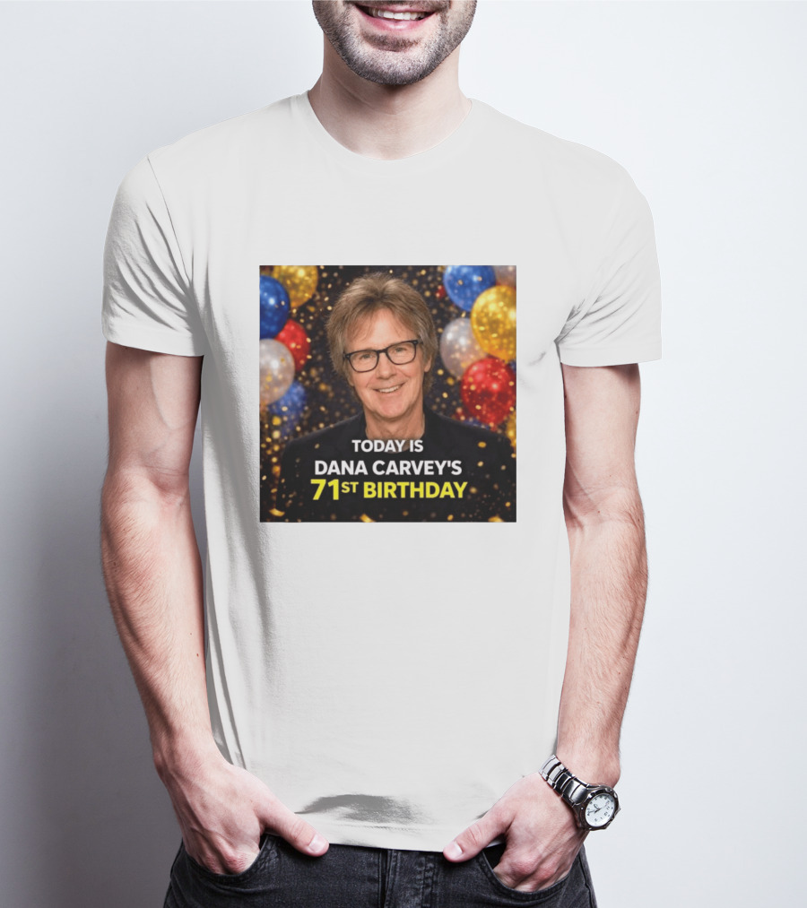 Today Is Dana Carvey's 71st Birthday Celebration June 2 1955 T-Shirt