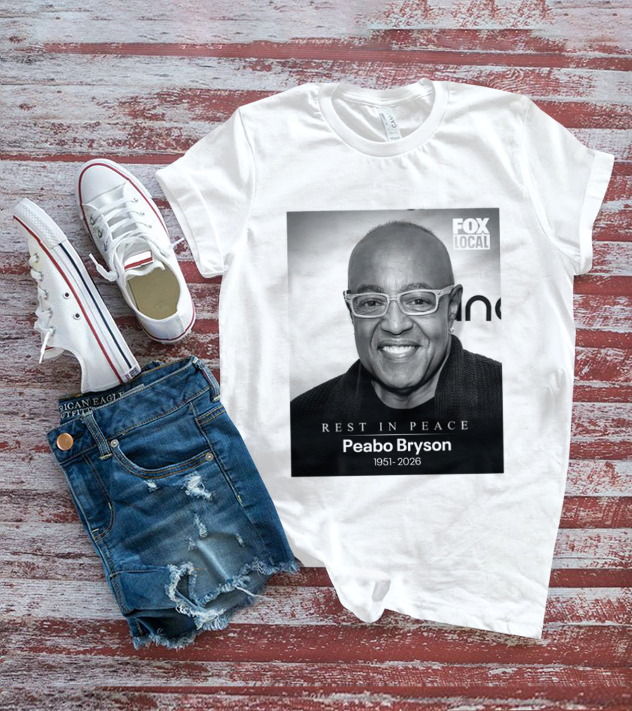 Rest In Peace Peabo Bryson 1951 2026 Fox Local T-Shirt
