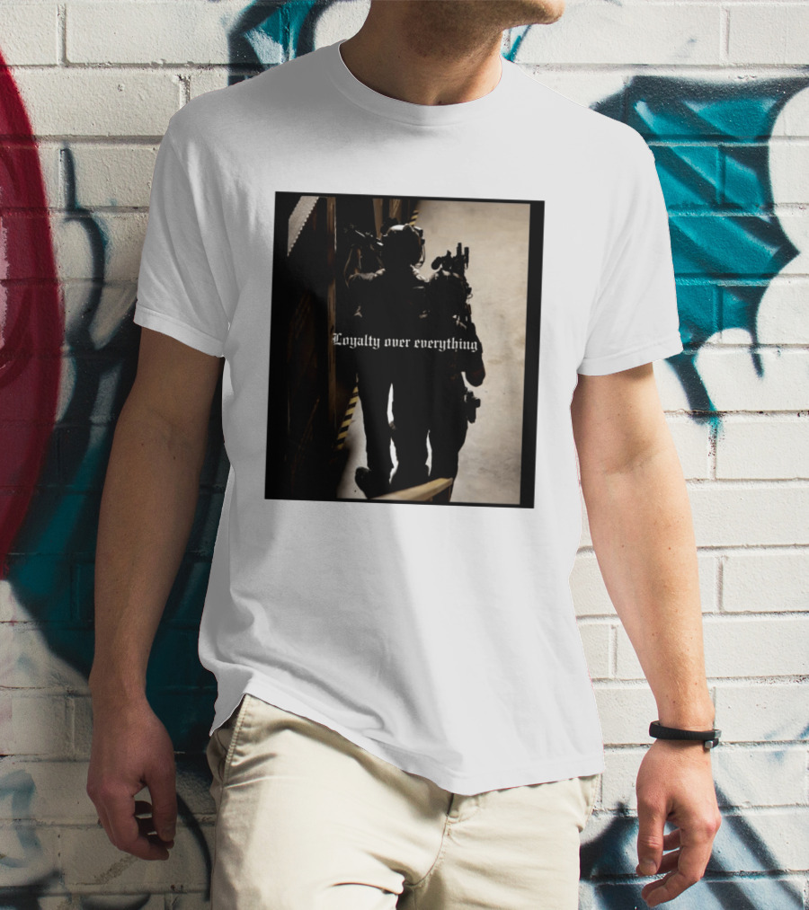 Loyalty Over Everything Tactical T-Shirt