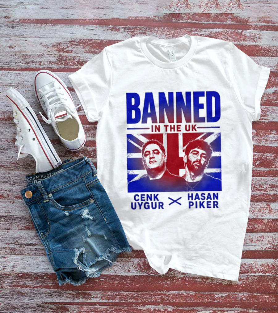 Banned In The UK Cenk Uygur Hasan Piker Union Jack T-Shirt