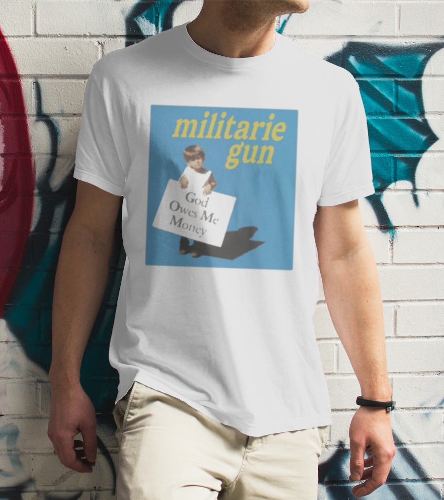 Militarie Gun God Owes Me Money Vintage Child Protest T-Shirt