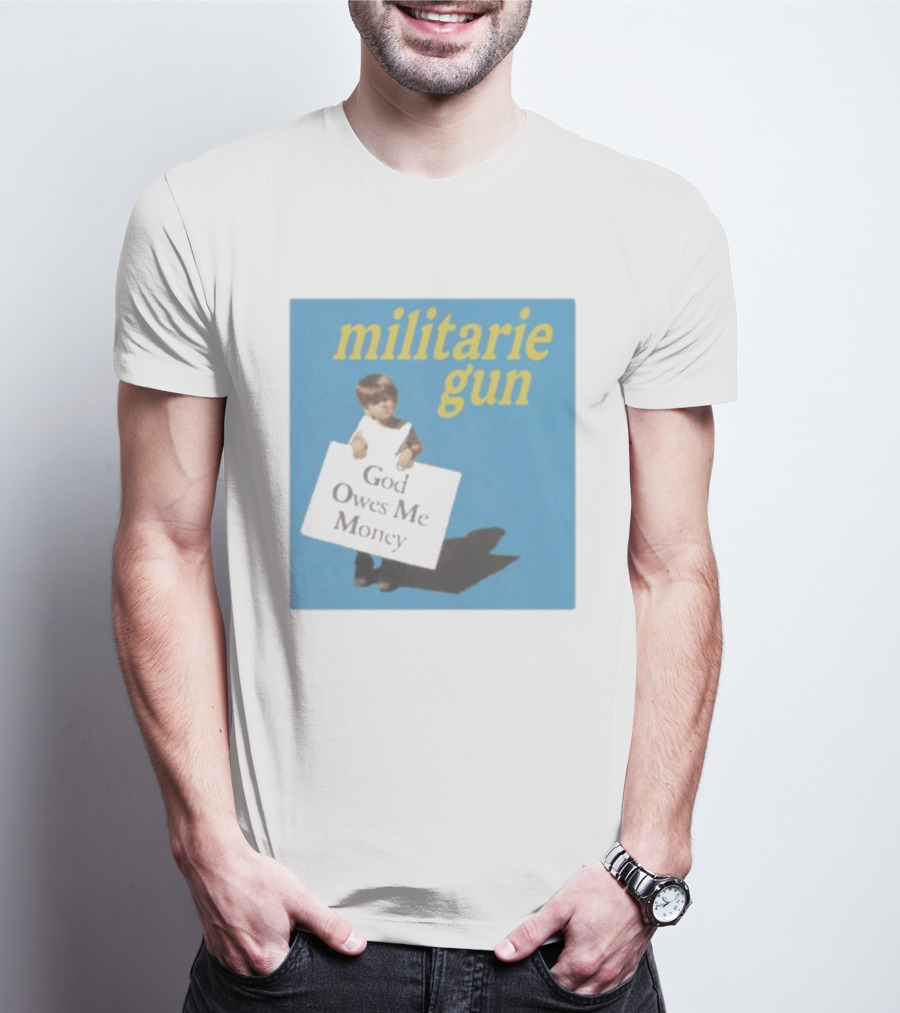 Militarie Gun God Owes Me Money Vintage Child Protest T-Shirt