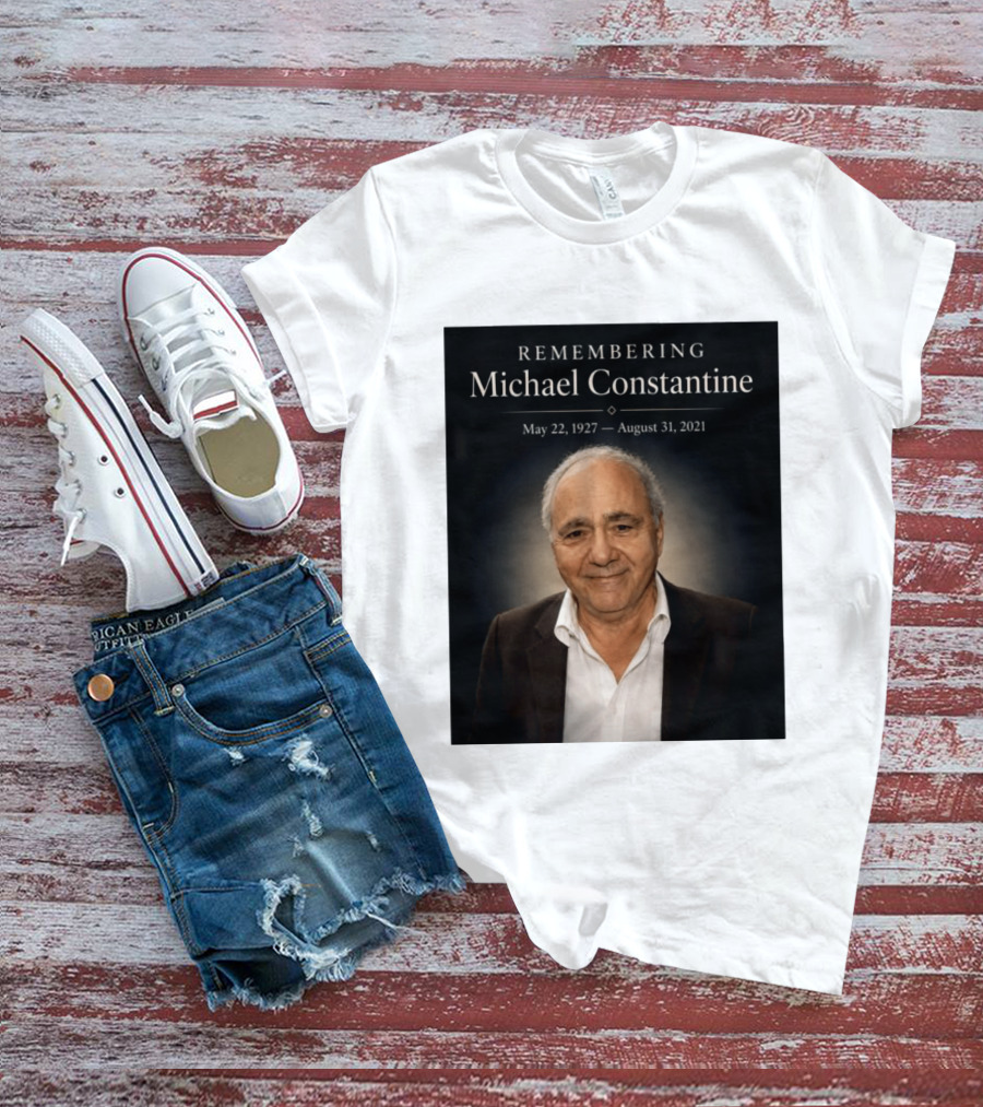 Remembering Michael Constantine May 22 1927 August 31 2021 T-Shirt
