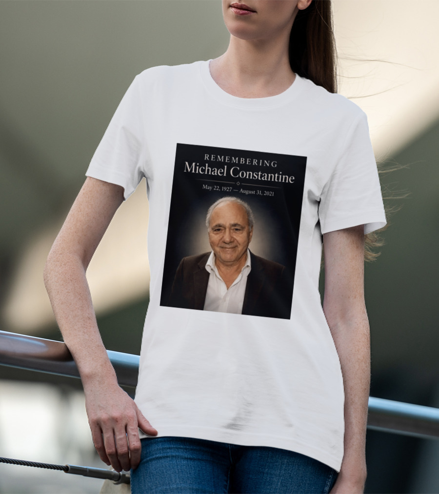 Remembering Michael Constantine May 22 1927 August 31 2021 T-Shirt