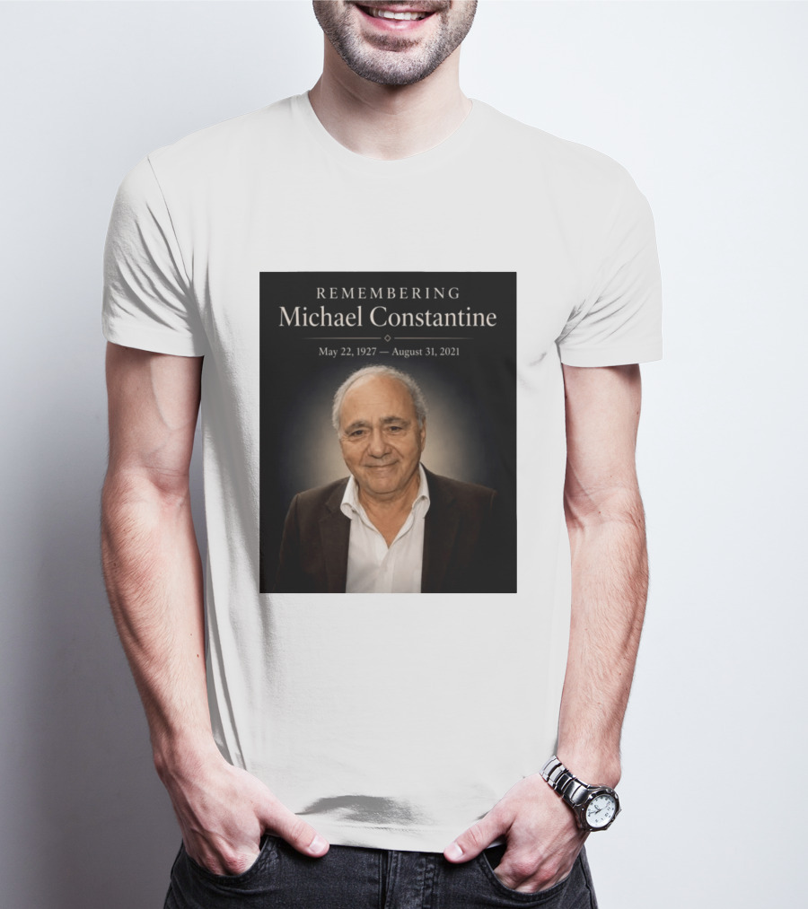 Remembering Michael Constantine May 22 1927 August 31 2021 T-Shirt