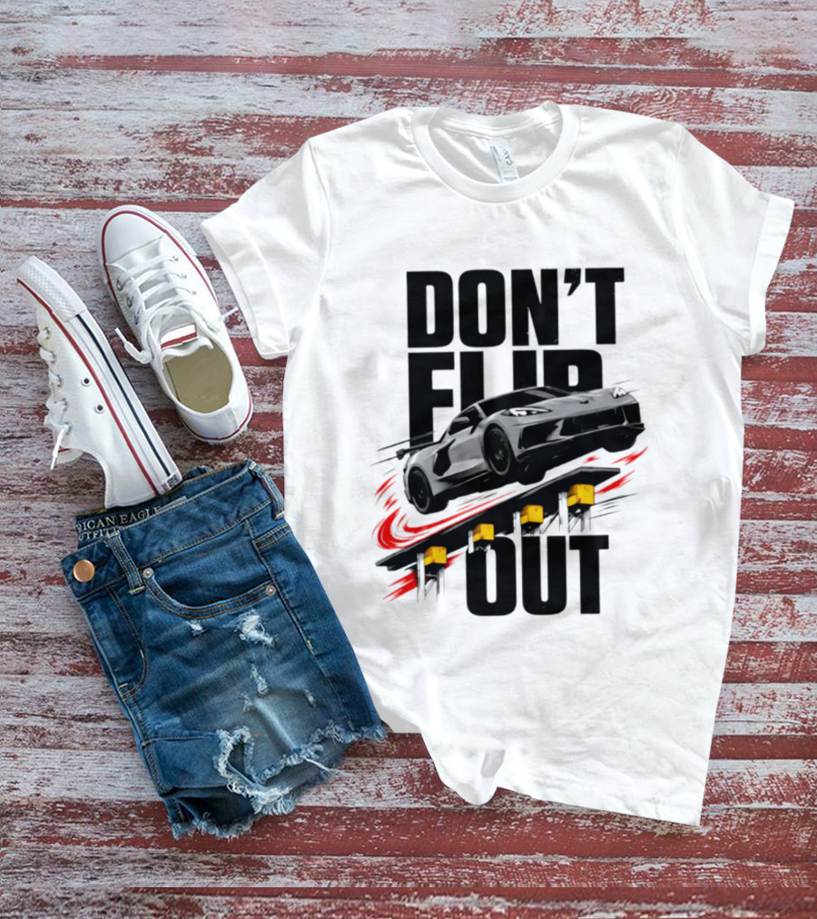Don't Flip Out Race Car Thrill 2026 Adventure T-Shirt