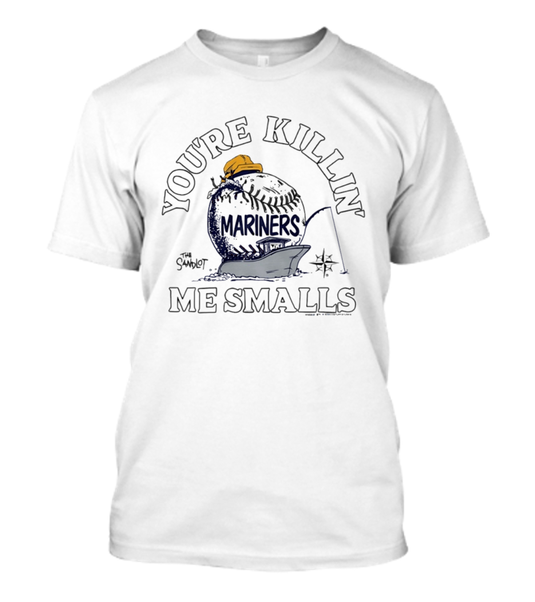 You're Killin' Me Smalls Mariners The Sandlot Baseball Boat Captain Hat T-Shirt