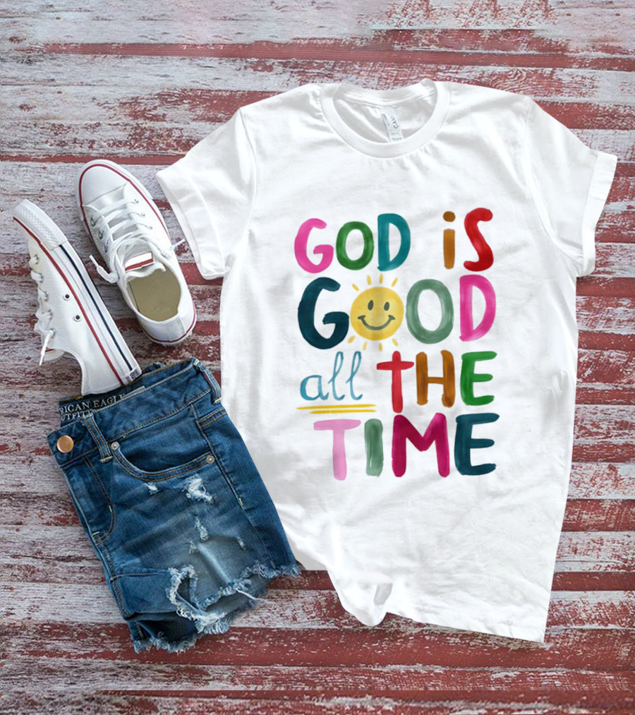 God Is Good All The Time Rainbow Smile Sunburst T-Shirt