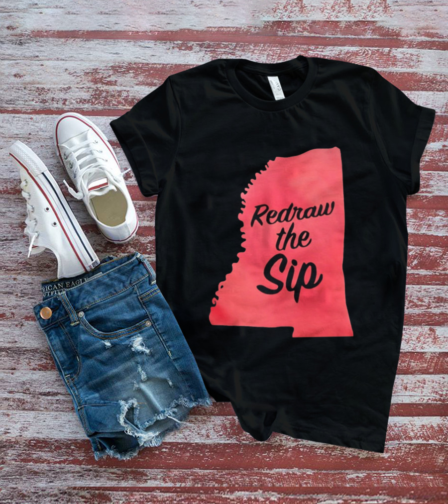Redraw The Sip Mississippi T-Shirt