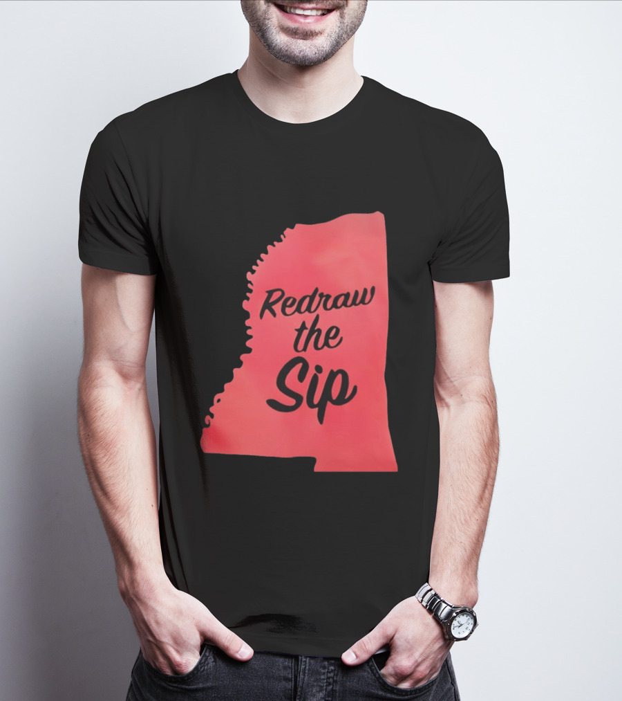 Redraw The Sip Mississippi T-Shirt