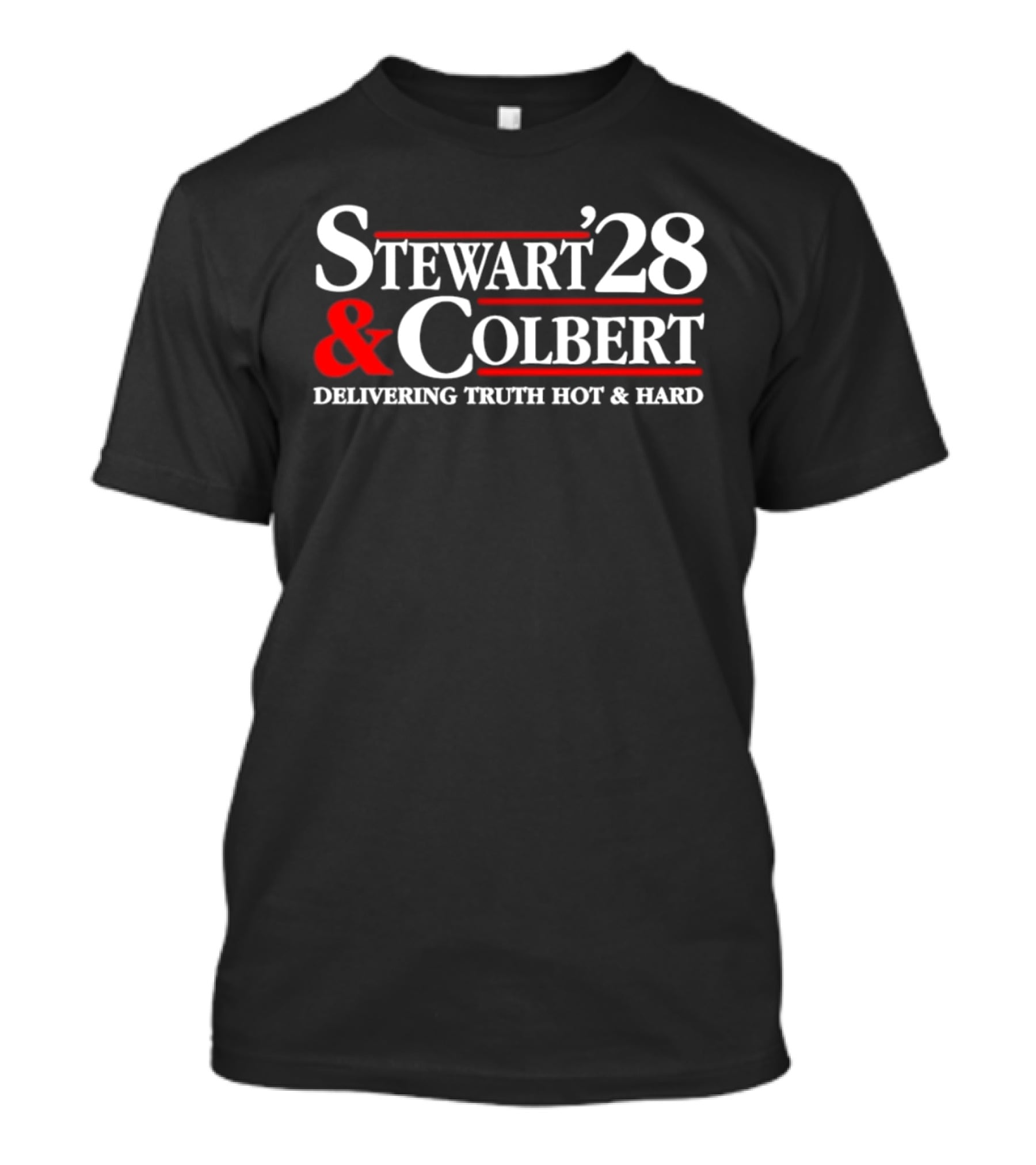 Stewart Colbert 28 Delivering Truth Hot And Hard T-Shirt