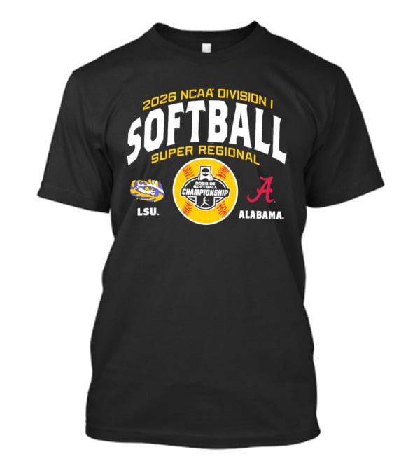 2026 NCAA Division I Softball Super Regional LSU Tigers Vs Alabama Crimson Tide Championship T-Shirt