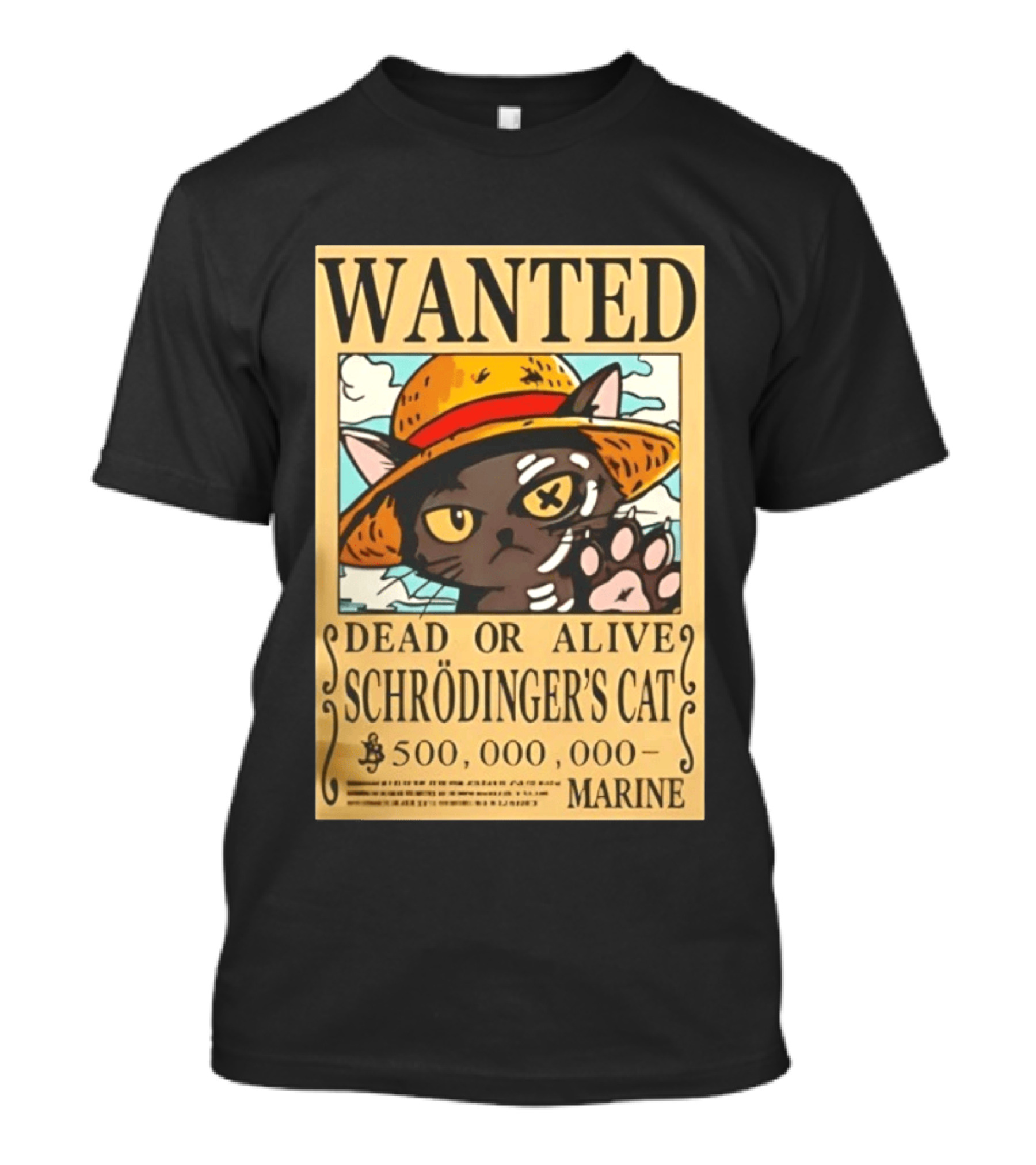 Wanted Dead Or Alive Schrödinger's Cat 500000000 Marine One Piece Hat Kitty T-Shirt