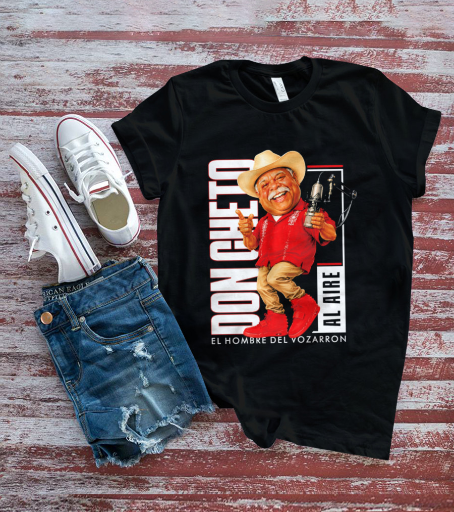Don Cheto Al Aire El Hombre Del Vozarron Character Image T-Shirt