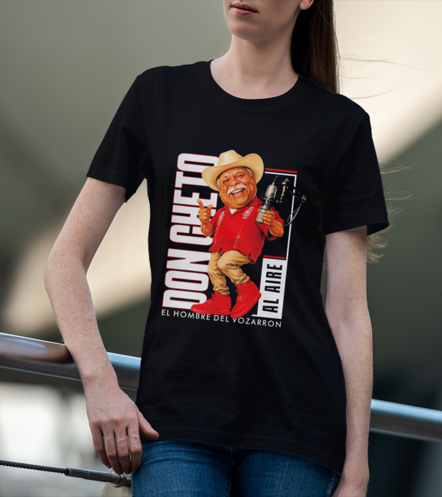 Don Cheto Al Aire El Hombre Del Vozarron Character Image T-Shirt