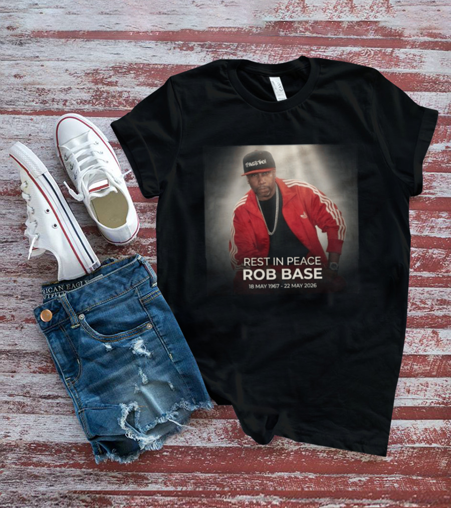 Rest In Peace Rob Base 18 May 1967 22 May 2026 T-Shirt