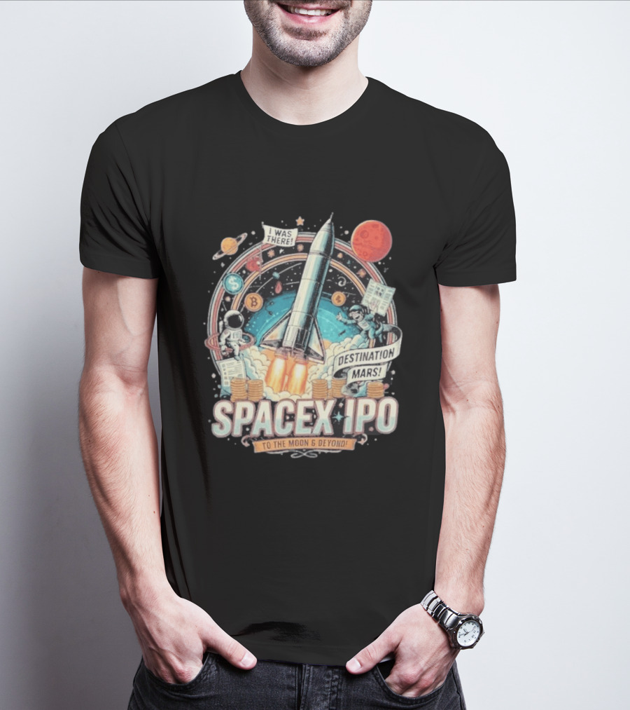 SpaceX IPO Rocket Launch To The Moon And Beyond Destination Mars Astronaut Adventure I Was There T-Shirt
