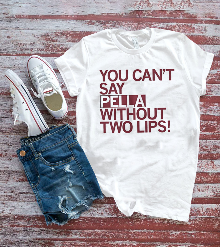 You Can't Say Pella Without Two Lips Knicks Jalen Brunson NBA T-Shirt