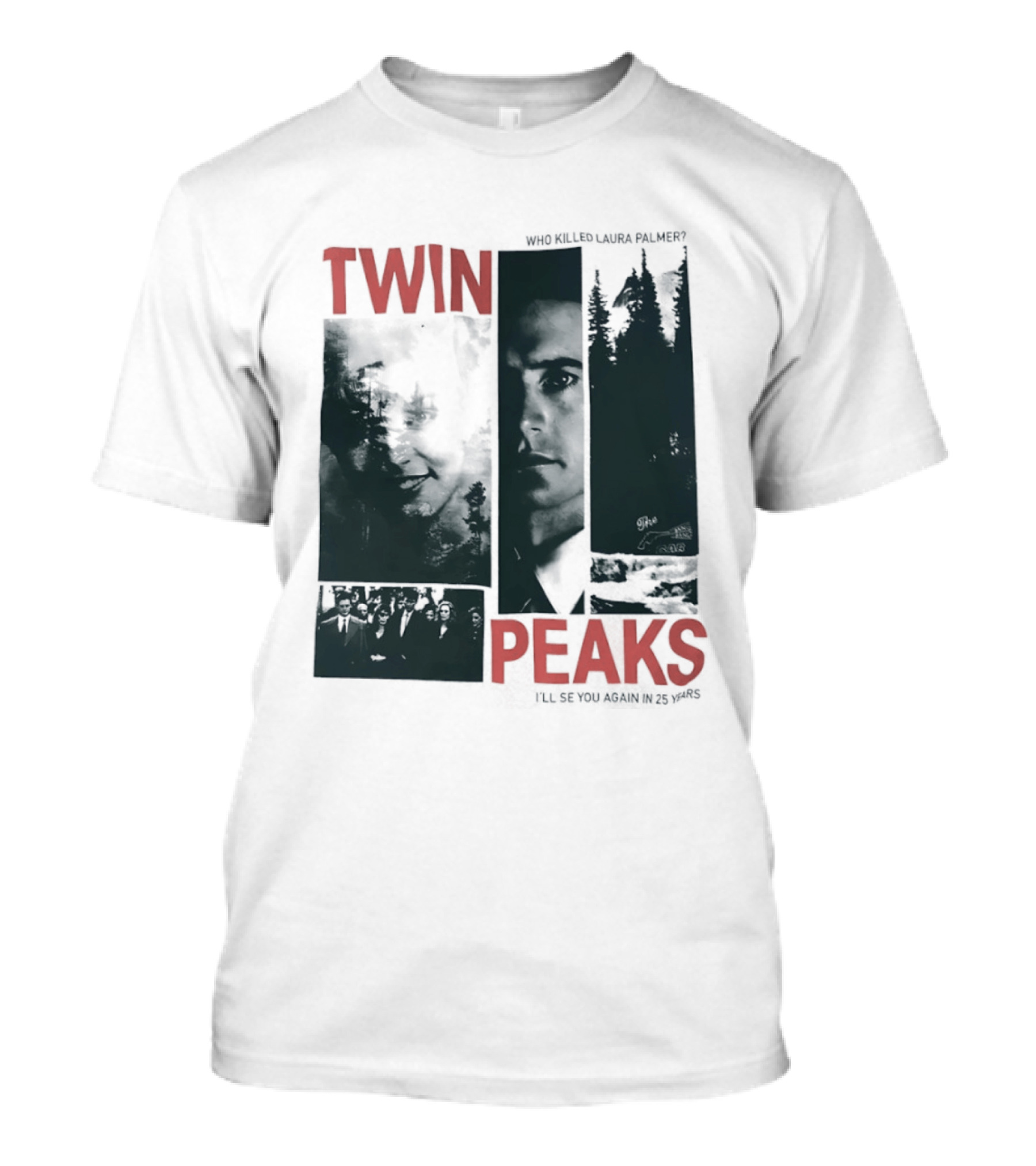 Twin Peaks Laura Palmer Dale Cooper Who Killed Laura Palmer I'll See You Again T-Shirt