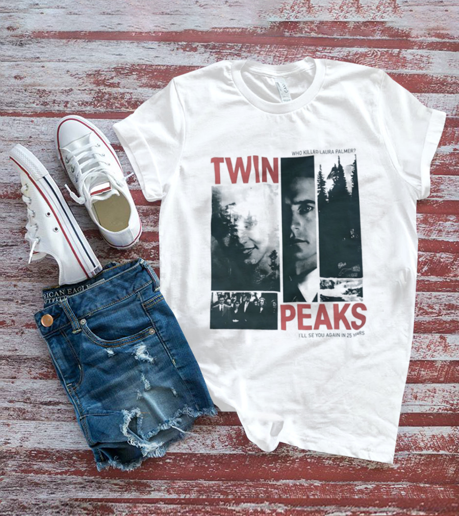 Twin Peaks Laura Palmer Dale Cooper Who Killed Laura Palmer I'll See You Again T-Shirt