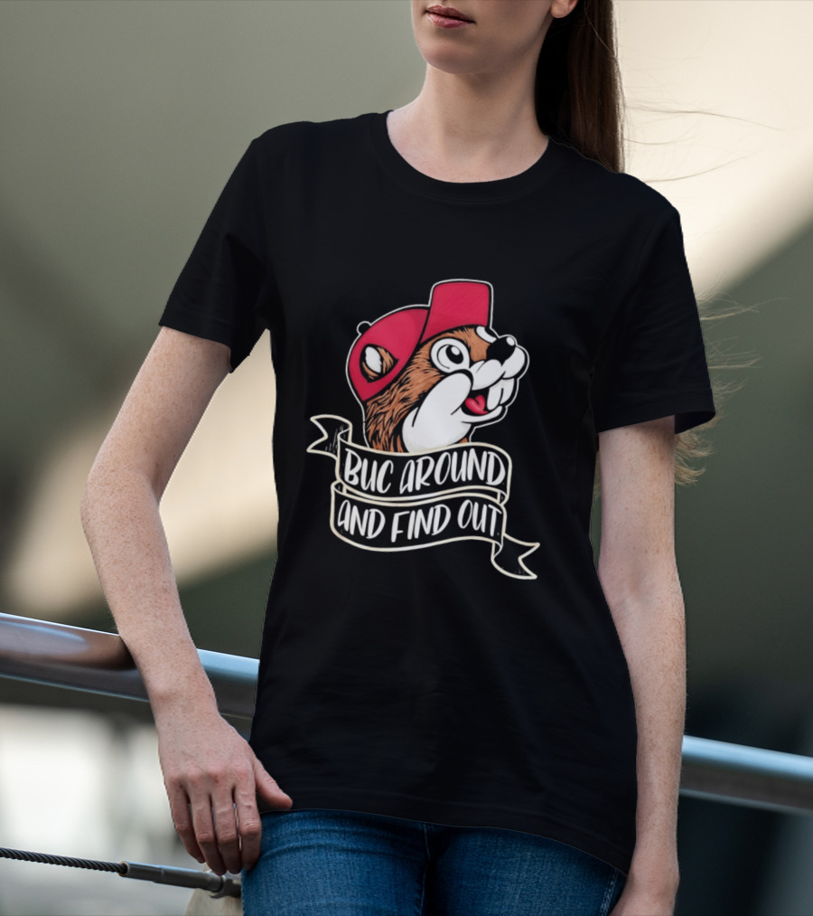 Buc Around And Find Out Red Cap T-Shirt