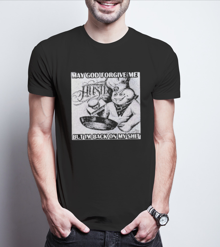 Hustle May God Forgive Me But I'm Back On My Shit Angelic Basketball Dunk T-Shirt