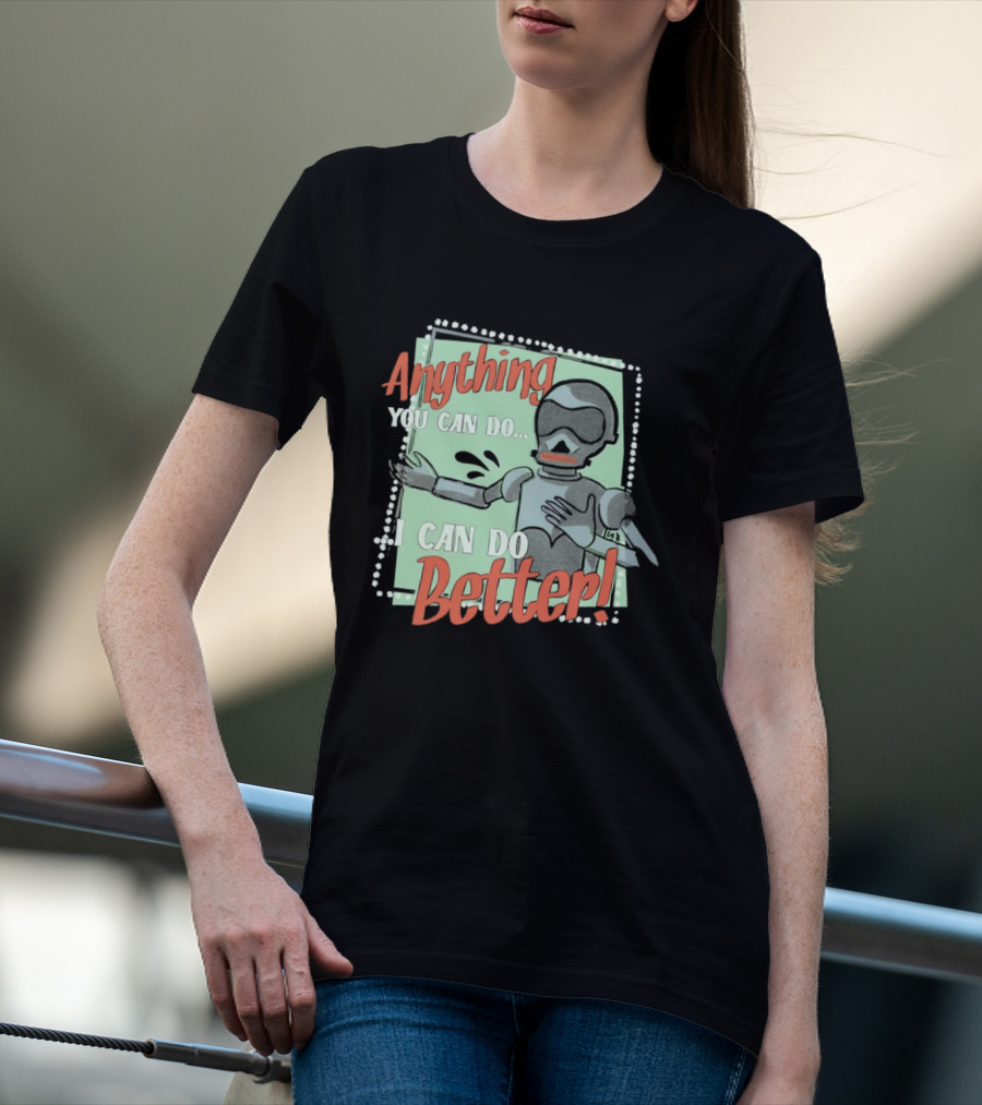 Robot Anything You Can Do I Can Do Better AI Humor T-Shirt