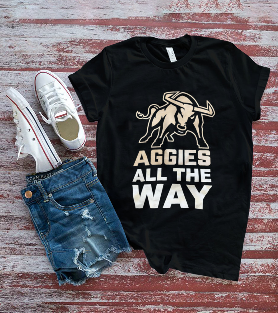 Aggies All The Way Bull Aggressive Spirit T-Shirt