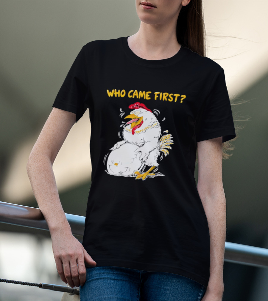 Who Came First Chicken And Egg Playful T-Shirt