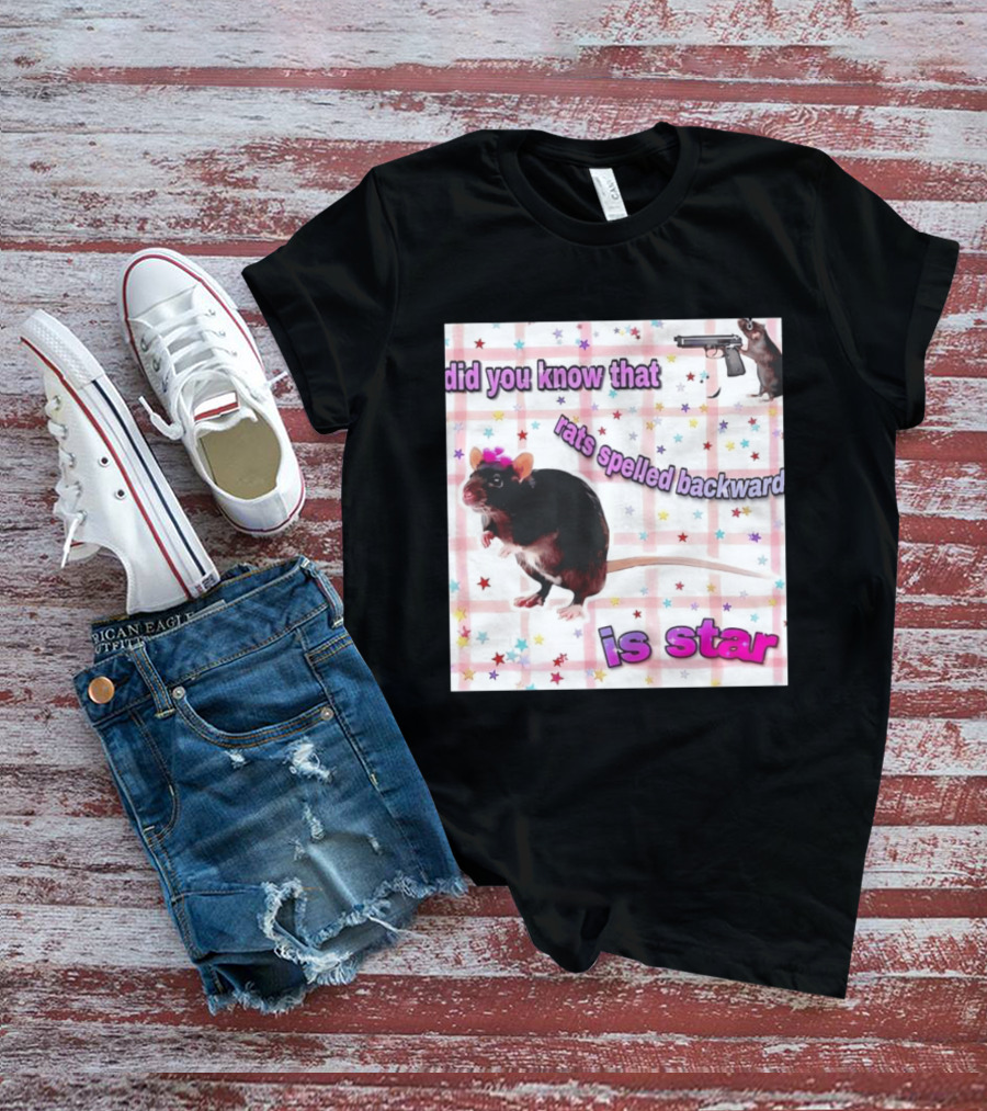Did You Know That Rats Spelled Backward Is Star Rat With Gun And Stars T-Shirt