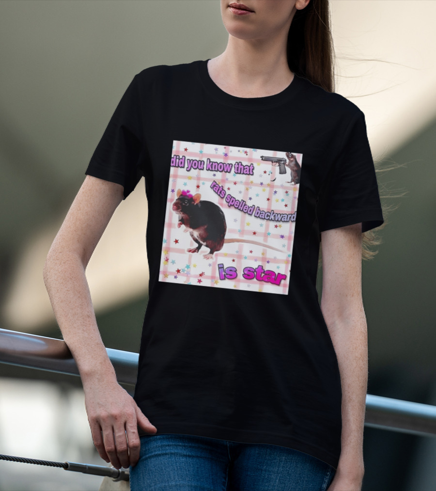 Did You Know That Rats Spelled Backward Is Star Rat With Gun And Stars T-Shirt