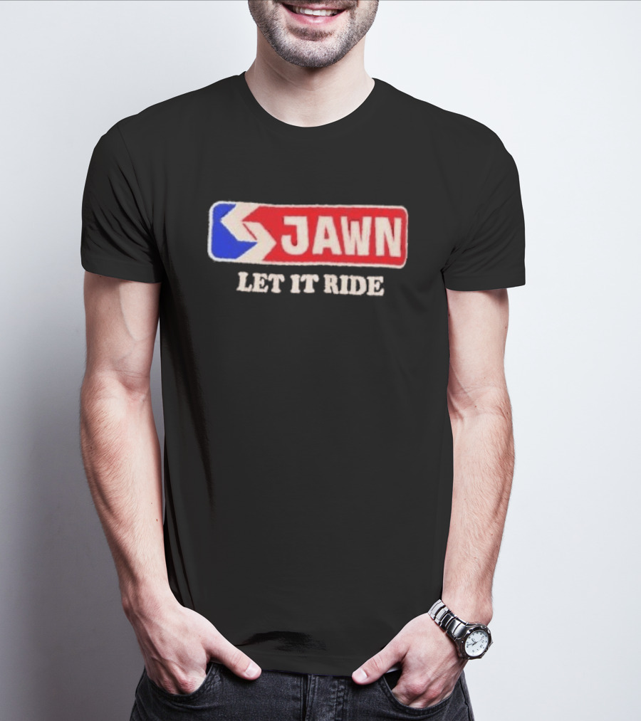 Jawn Let It Ride Philadelphia Transit T-Shirt