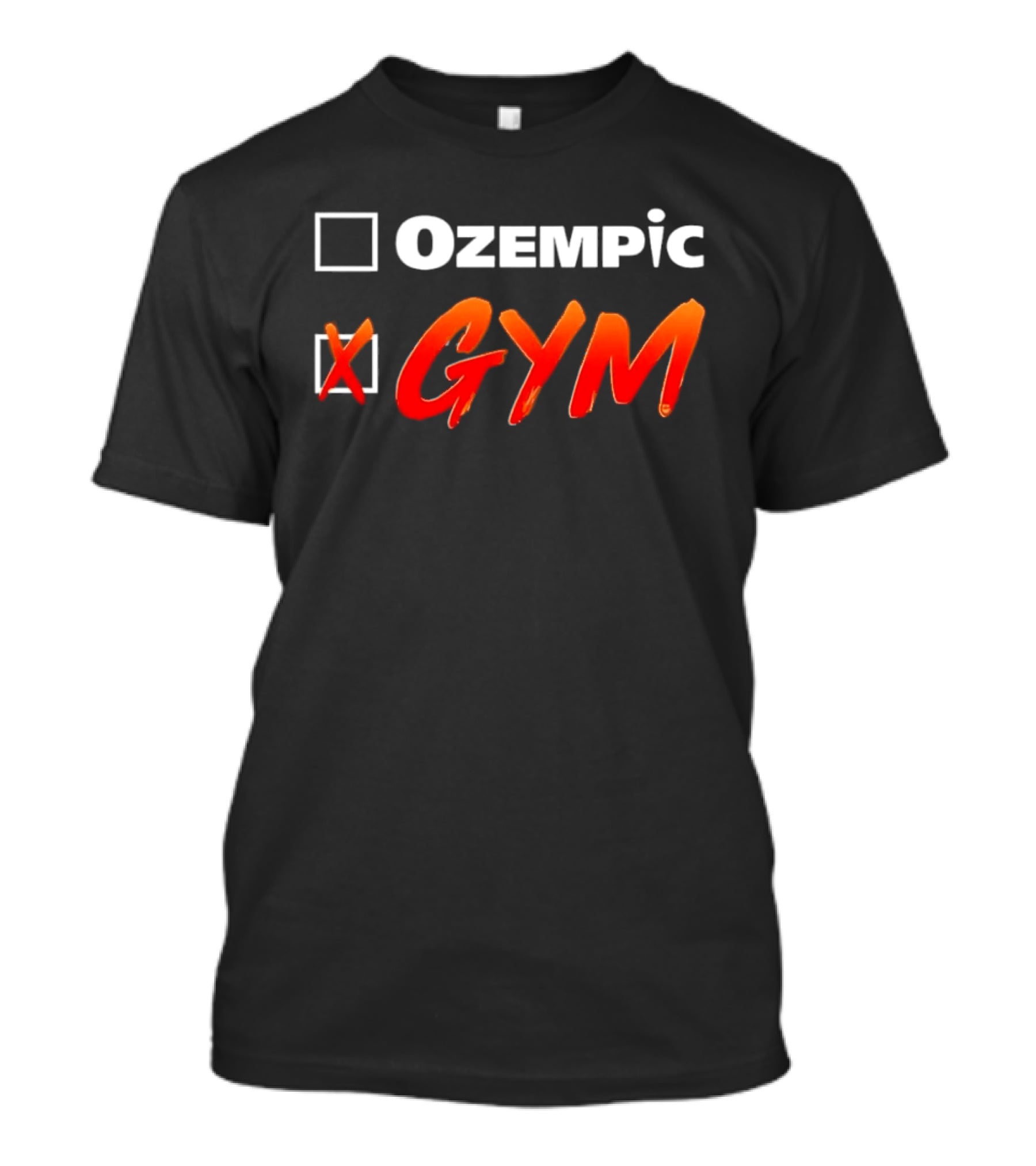 X Gym Over Ozempic T-Shirt