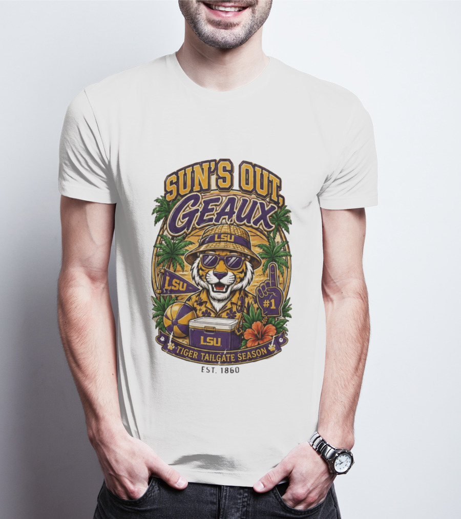 Sun's Out Geaux LSU Tiger Tailgate Season Est 1860 T-Shirt
