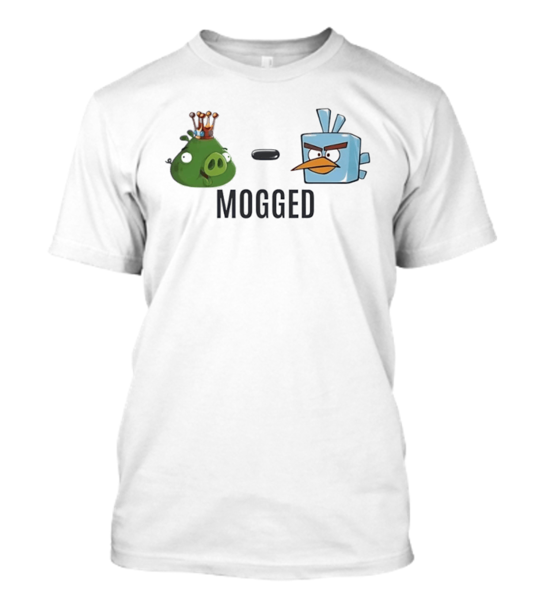 King Pig Minus Ice Bird Mogged T-Shirt