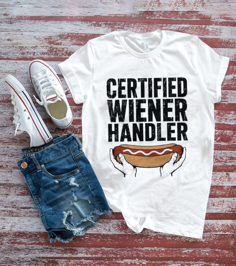 Certified Wiener Handler Funny Hot Dog Humor T-Shirt