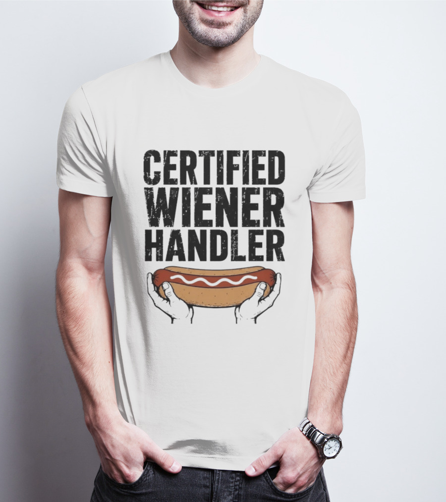 Certified Wiener Handler Funny Hot Dog Humor T-Shirt