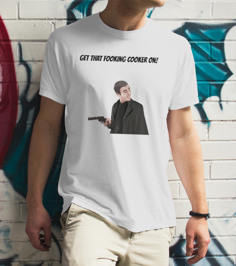 Max And Paddy Get That Fooking Cooker On Tony Soprano T-Shirt